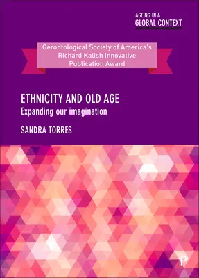 Etnia e vecchiaia: espandere la nostra immaginazione - Ethnicity and Old Age: Expanding Our Imagination