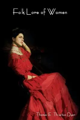 Il folclore delle donne - Folk-Lore of Women