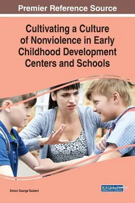 Coltivare una cultura della nonviolenza nei centri e nelle scuole per la prima infanzia - Cultivating a Culture of Nonviolence in Early Childhood Development Centers and Schools