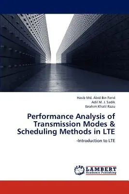 Analisi delle prestazioni delle modalità di trasmissione e dei metodi di programmazione in Lte - Performance Analysis of Transmission Modes & Scheduling Methods in Lte