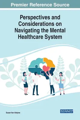 Prospettive e considerazioni sulla navigazione nel sistema di assistenza mentale - Perspectives and Considerations on Navigating the Mental Healthcare System