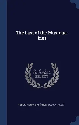 L'ultimo dei Mus-qua-kies - The Last of the Mus-qua-kies