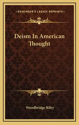 Il deismo nel pensiero americano - Deism In American Thought