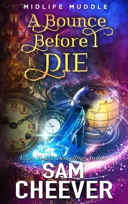 Un rimbalzo prima di morire: un'avvincente avventura paranormale al femminile - A Bounce Before I Die: A Rollicking Paranormal Women's Fiction Adventure
