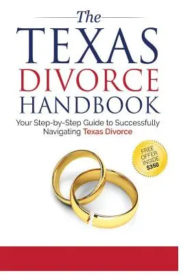 Il manuale del divorzio in Texas: : La vostra guida passo dopo passo per affrontare con successo il divorzio in Texas. - The Texas Divorce Handbook: : Your Step-by-Step Guide to Successfully Navigating T