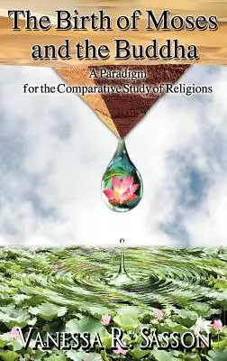 La nascita di Mosè e del Buddha: Un paradigma per lo studio comparato delle religioni - The Birth of Moses and the Buddha: A Paradigm for the Comparative Study of Religions