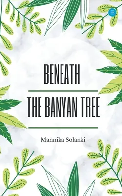 Sotto l'albero di Banyan - Beneath The Banyan Tree