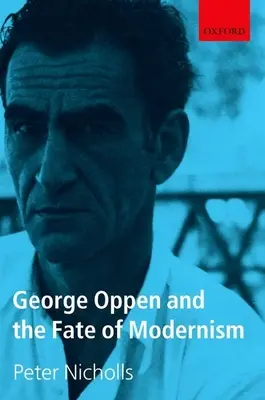 George Oppen e il destino del modernismo - George Oppen and the Fate of Modernism