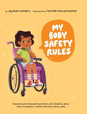 Le regole per la sicurezza del mio corpo: Educare e responsabilizzare i bambini con disabilità sui confini del corpo, il consenso e le abilità di sicurezza corporea - My Body Safety Rules: Educating and empowering children with disability about body boundaries, consent and body safety skills
