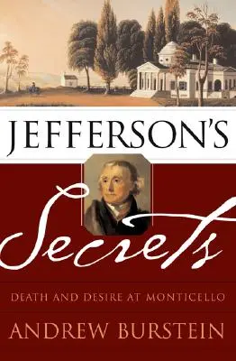 I segreti di Jefferson: Morte e desiderio a Monticello - Jefferson's Secrets: Death and Desire at Monticello