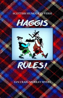 Le regole dell'Haggis! Umorismo scozzese in versi - Haggis Rules!: Scottish Humour in Verse