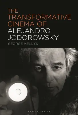 Il cinema trasformativo di Alejandro Jodorowsky - The Transformative Cinema of Alejandro Jodorowsky