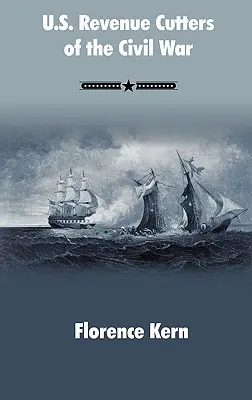 I tagliaboschi della guerra civile - U.S. Revenue Cutters of the Civil War