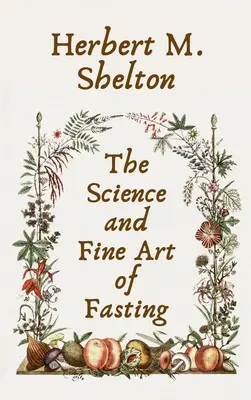 Scienza e arte del digiuno con copertina rigida - Science and Fine Art of Fasting Hardcover