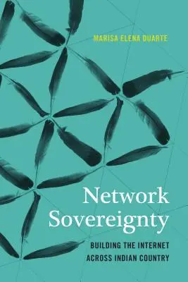 Sovranità della rete: Costruire Internet nel Paese indiano - Network Sovereignty: Building the Internet Across Indian Country