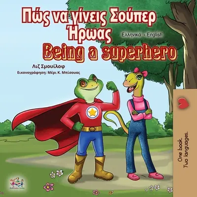 Essere un supereroe (libro bilingue greco-inglese) - Being a Superhero (Greek English Bilingual Book)