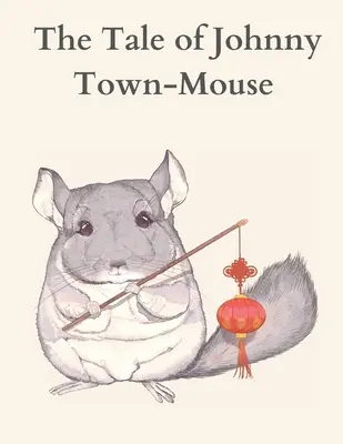 La storia di Johnny Town-Mouse - The Tale of Johnny Town-Mouse