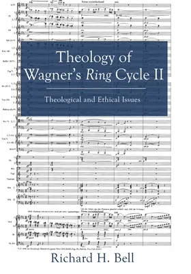 Teologia del Ciclo dell'Anello di Wagner II - Theology of Wagner's Ring Cycle II