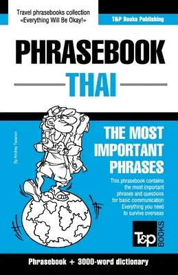 Frasario - Thai - Le frasi più importanti: Frasario e dizionario di 3000 parole - Phrasebook - Thai- The most important phrases: Phrasebook and 3000-word dictionary