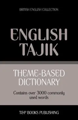 Dizionario tematico inglese-tagik - 3000 parole - Theme-based dictionary British English-Tajik - 3000 words