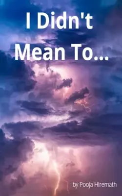Non volevo... - I Didn't Mean To...