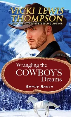 Sognare i sogni del cowboy - Wrangling the Cowboy's Dreams