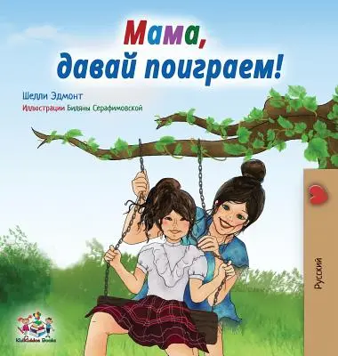Giochiamo, mamma! Edizione russa - Let's play, Mom!: Russian edition