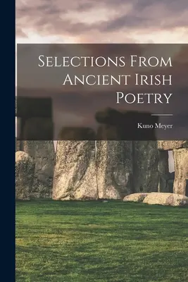 Selezioni dalla poesia irlandese antica - Selections From Ancient Irish Poetry