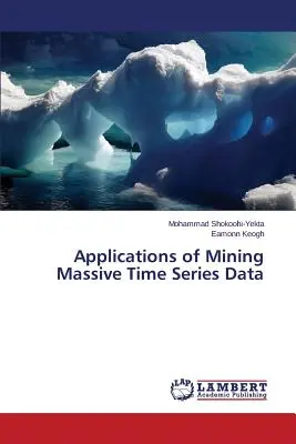 Applicazioni dell'estrazione di serie temporali massive - Applications of Mining Massive Time Series Data