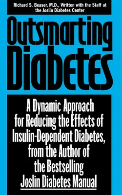Superare il diabete: Un approccio dinamico per ridurre gli effetti del diabete insulino-dipendente - Outsmarting Diabetes: A Dynamic Approach for Reducing the Effects of Insulin-Dependent Diabetes