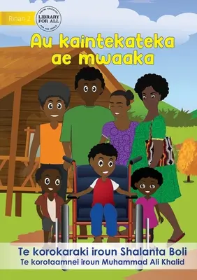 La mia sedia a rotelle magica - Au kaintekateka ae mwaaka (Te Kiribati) - My Magic Wheelchair - Au kaintekateka ae mwaaka (Te Kiribati)