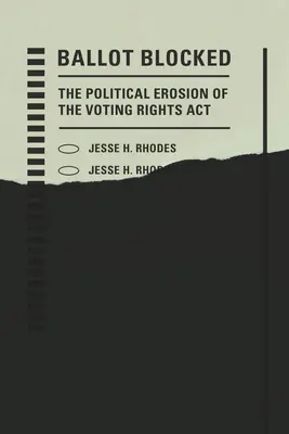 Il voto bloccato: L'erosione politica dell'Atto per il diritto di voto - Ballot Blocked: The Political Erosion of the Voting Rights ACT
