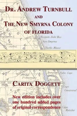 Il dottor Andrew Turnbull e la colonia di New Smyrna in Florida - Dr. Andrew Turnbull and the New Smyrna Colony of Florida