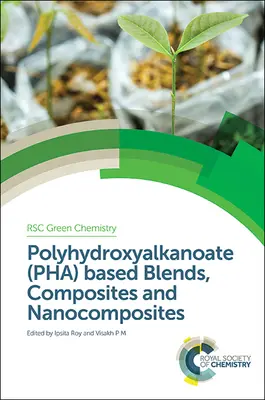Miscele, compositi e nanocompositi a base di poliidrossialcanoati (Pha) - Polyhydroxyalkanoate (Pha) Based Blends, Composites and Nanocomposites