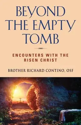 Oltre la tomba vuota: Incontri con il Cristo risorto - Beyond the Empty Tomb: Encounters with the Risen Christ