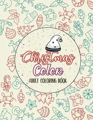 Natale a colori - Libro da colorare per adulti: Divertimento natalizio in scala di grigi da colorare, bellissimo libro da colorare invernale di Natale, paese delle meraviglie di pupazzi di neve, ghiaccio Ska - Christmas Color - Adult Coloring Book: Christmas Fun Grayscale Coloring Pages, Beautiful Winter Christmas Coloring Book Wonderland of Snowmen, Ice Ska