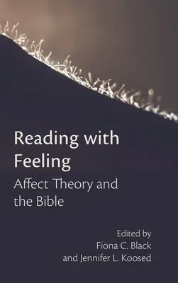 Leggere con sentimento: La teoria degli affetti e la Bibbia - Reading with Feeling: Affect Theory and the Bible