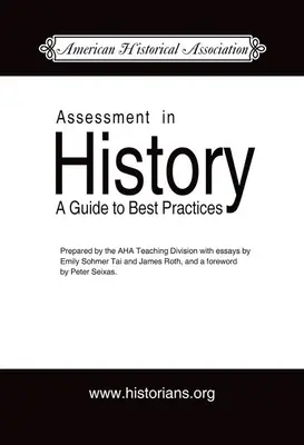 La valutazione nella storia: Una guida alle migliori pratiche - Assessment in History: A Guide to Best Practice
