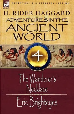 Avventure nel mondo antico: 4-La collana del vagabondo & Eric Brighteyes - Adventures in the Ancient World: 4-The Wanderer's Necklace & Eric Brighteyes