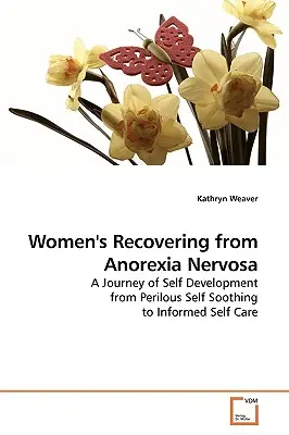 Donne che si riprendono dall'anoressia nervosa - Women's Recovering from Anorexia Nervosa