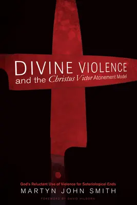 La violenza divina e il modello di espiazione di Christus Victor - Divine Violence and the Christus Victor Atonement Model