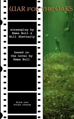 Guerra per le querce: La sceneggiatura - War for the Oaks: The Screenplay