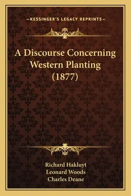 Un discorso sulla piantagione occidentale (1877) - A Discourse Concerning Western Planting (1877)