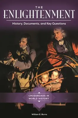 L'Illuminismo: Storia, documenti e domande chiave - The Enlightenment: History, Documents, and Key Questions