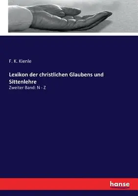 Dizionario di fede e morale cristiana: secondo volume: N - Z - Lexikon der christlichen Glaubens und Sittenlehre: Zweiter Band: N - Z