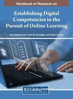 Manuale di ricerca sulla creazione di competenze digitali nel perseguimento dell'apprendimento online - Handbook of Research on Establishing Digital Competencies in the Pursuit of Online Learning