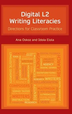 Alfabetizzazione della scrittura digitale L2: Indicazioni per la pratica in classe - Digital L2 Writing Literacies: Directions for Classroom Practice