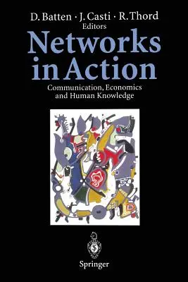 Reti in azione: Comunicazione, economia e conoscenza umana - Networks in Action: Communication, Economics and Human Knowledge
