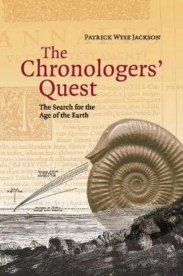 La ricerca dei cronologi: La ricerca dell'età della Terra - The Chronologers' Quest: The Search for the Age of the Earth