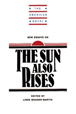 Nuovi saggi sul Sole che sorge - New Essays on the Sun Also Rises